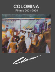 Title: Pinturas 2001 - 2024, Author: Miguel Morey Colomina