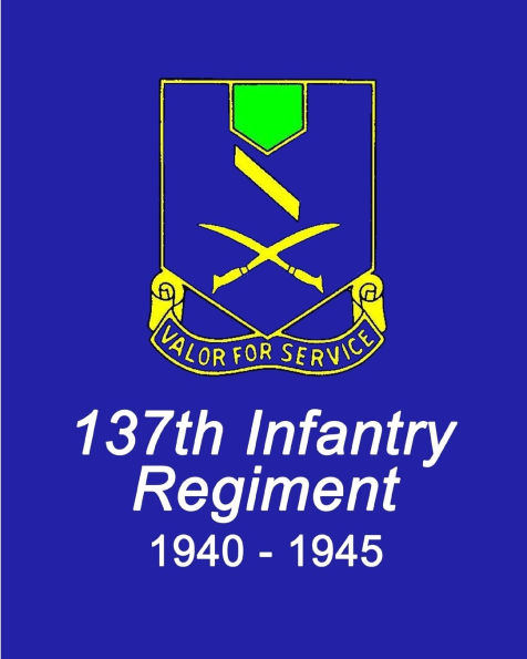 Combat History of the 137th Infantry Regiment World War II