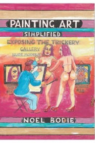 Title: Painting art simplified, Author: Noel Bodie
