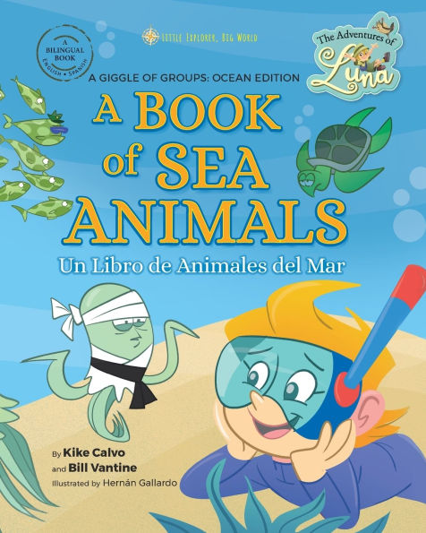 A Book of Sea Animals: The Adventures of Luna - Little Explorer, Big World