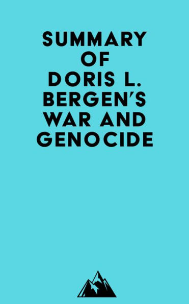 Summary of Doris L. Bergen's War and Genocide by Everest Media | eBook ...