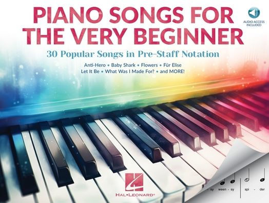 Piano Songs for the Very Beginner: 30 Popular Songs in Pre-Staff ...