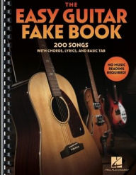 Title: The Easy Guitar Fakebook: 200 Songs with Chords, Lyrics, and Basic Tab, Author: Hal Leonard Publishing Corporation