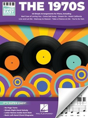 The 1970s - Super Easy Songbook: 46 Simple Arrangements of the Dacade's Best for Piano with Lyrics