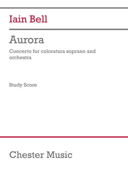 Bell: Aurora for Coloratura Soprano and Orchestra Study Score