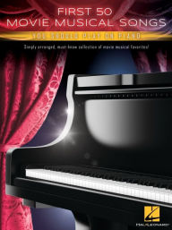 Title: First 50 Movie Musical Songs You Should Play on Piano: Simply Arranged Classics from Movie Musical Favorites, Author: Hal Leonard Publishing Corporation