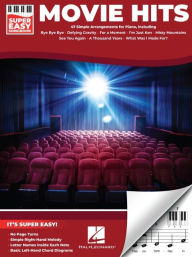 Title: Movie Hits - Super Easy Songbook: 47 Film Favorites Arranged Simply for Piano, Author: Hal Leonard Publishing Corporation
