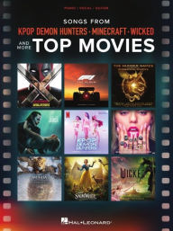 Title: Songs from Kpop Demon Hunters, Minecraft, Wicked and More Top Movies - Piano/Vocal/Guitar Songbook, Author: Hal Leonard Publishing Corporation