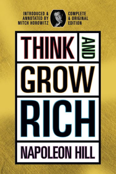 Think and Grow Rich: Complete Original Signature Edition