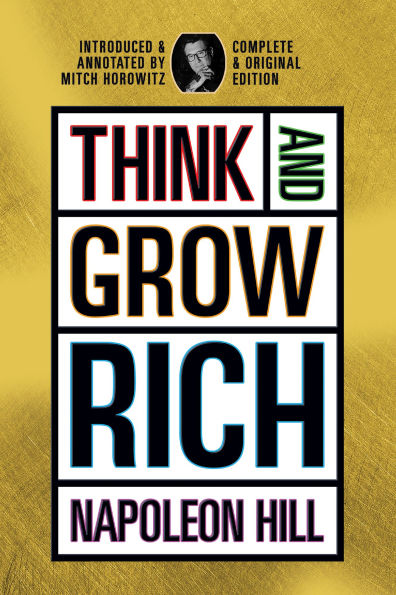 Think and Grow Rich: Complete Original Signature Edition