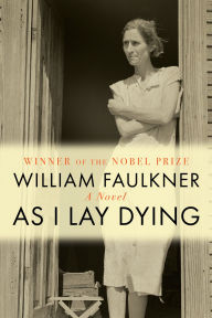 Title: As I Lay Dying, Author: William Faulkner