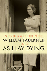 Title: As I Lay Dying, Author: William Faulkner