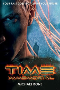 Title: Time Immemorial, Author: Michael Bone