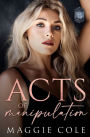 Acts of Manipulation: A Kidnapping Romance Dark Family Saga