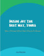 Define Joy the Best Way, Yours