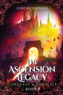 The Ascension Legacy - Book 5: Conquest & Conflict
