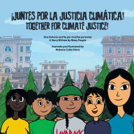 Title: Juntes por la justicia climï¿½tica/Together for Climate Justice, Author: Catalina de Onis