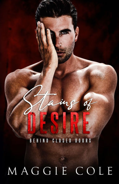 Stains of Desire: A Dark Military Romance