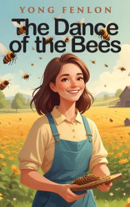 Title: The Dance of the Bees: Yong Fenlon, Author: Yong Fenlon