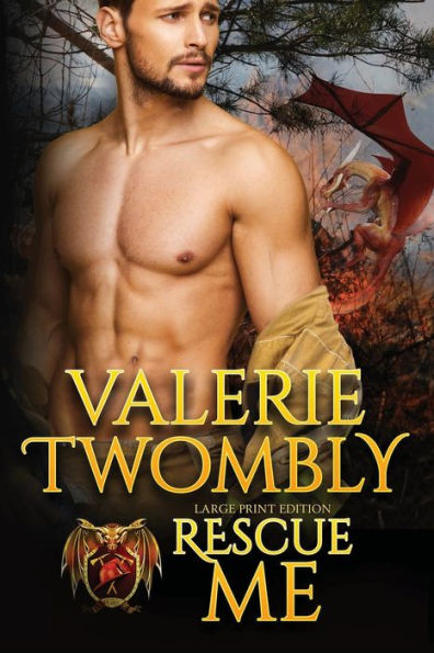 Rescue Me: Dragon Shifter Fire & Rescue (Large Print)