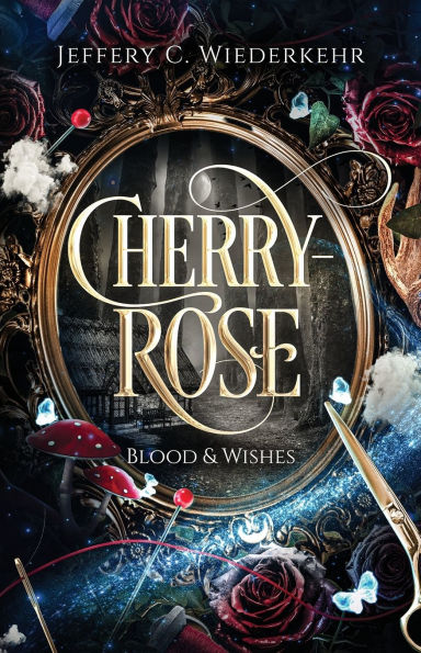 Cherry-Rose: Blood & Wishes