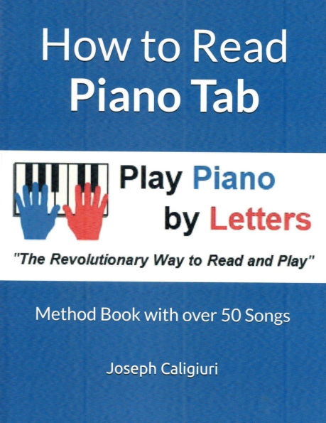 How to Read Piano Tab: Method Book with over 50 Songs