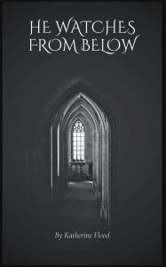 Ebooks free downloads txt He Watches From Below PDF RTF