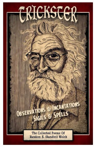 English ebooks free download TRICKSTER - Incantations & Observations - Sigils & Spells: The Collected Poems Of Randini 9798350751253