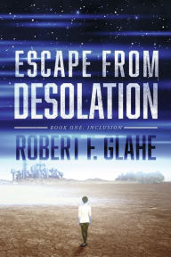 Free download of english books Escape From Desolation: Book One 9798350902822