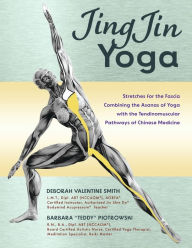 JingJin Yoga: Fascial Stretches Combining Yoga and Acupressure Muscle Meridians