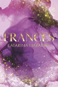 Ebooks to download free Frances (English Edition)  9798350907148 by Katarina Navarro, Katarina Navarro