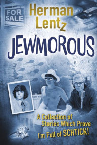 Download books audio JEWMOROUS: A Collection of Stories Which Prove I'm Full of SCHTICK! 9798350910582 English version by Herman Lentz