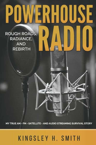 Powerhouse Radio: Rough Roads, Radiance, and Rebirth