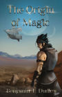 The Journeyer and the Pilgrimage for the Origin of Magic: Book 1 in the OM Series