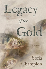 Free downloadable audio books for mp3 players Legacy of the Gold by Sofia Champion