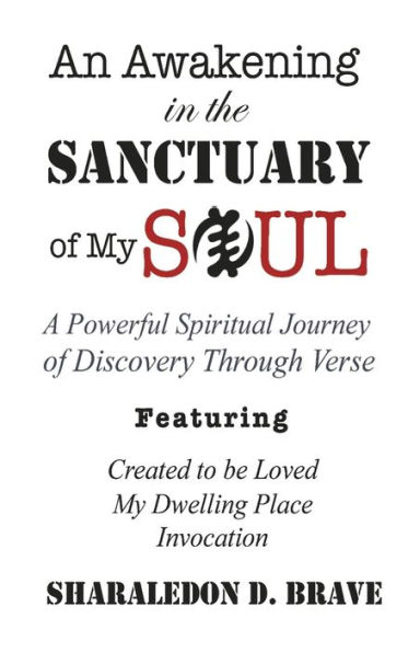 An Awakening the Sanctuary of My Soul: A Powerful Spiritual Journey Discovery Through Verse