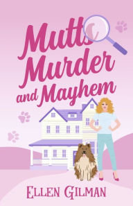 Ebook txt file download Mutts Murder And Mayhem: Book 3
