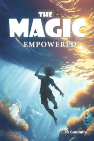 The Magic: Empowered: Book 3