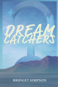 Google books download free Dreamcatchers 9798350922264 English version RTF CHM DJVU by Bridget Simpson