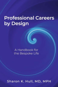 Kindle e-Books free download Professional Careers by Design: A Handbook For the Bespoke Life 9798350922622 