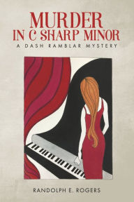 Free books torrent download Murder in C Sharp Minor: Book 4 9798350924015 by Randolph E Rogers in English