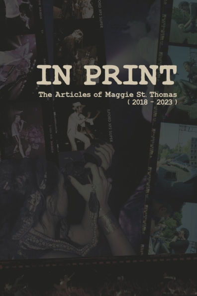 In Print The Articles of Maggie St.Thomas (2018-2023)