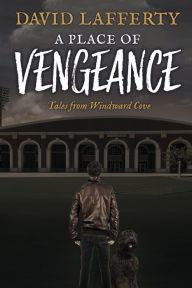 A Place of Vengeance: Tales from Windward Cove (Book 2)