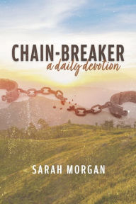Free download e pdf books Chain-breaker: a daily devotion (English Edition)