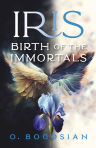 Best android ebooks free download Iris Birth of the Immortals: Book 1 English version