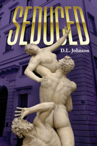 Title: SEDUCED, Author: D.L.  Johnson