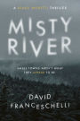 Misty River: Small Towns Aren't What They Appear To Be