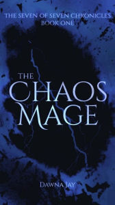 Title: The Chaos Mage, Author: Dawna Jay