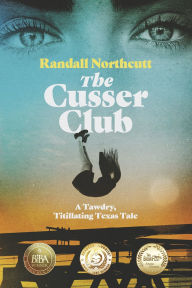 Free downloads books pdf format The Cusser Club: A Tawdry, Titillating Texas Tale