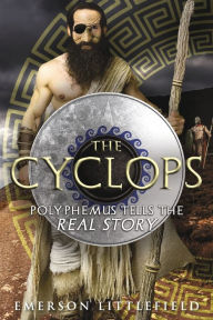 Ipod download book audio The Cyclops: Polyphemus Tells the Real Story  English version 9798350934755 by Emerson Littlefield